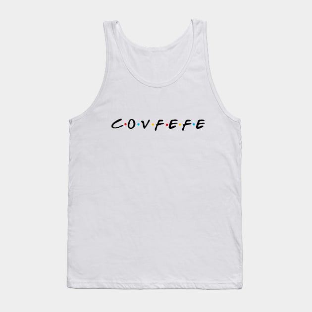 c.o.v.f.e.f.e Tank Top by DoodleHeadDee